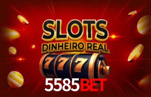 5585 BET